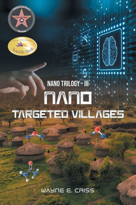 Nano Trilogy Iii: Nanotargeted Villages