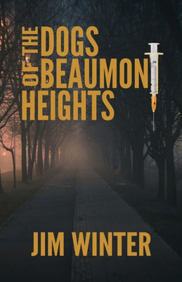 The Dogs Of Beaumont Heights (Holland Bay Thriller)