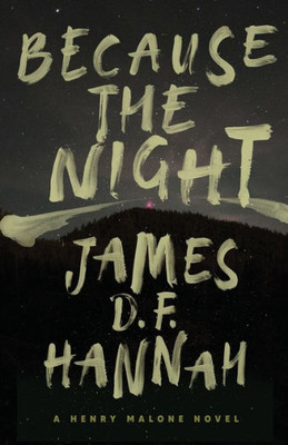 Because The Night: A Henry Malone Novel