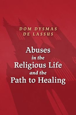 Abuses In The Religious Life And The Path To Healing