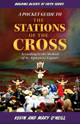 Building Blocks Of Faith A Pocket Guide To The Stations Of The Cross