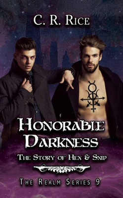 Honorable Darkness: Story Of Hex And Snip (Realm)