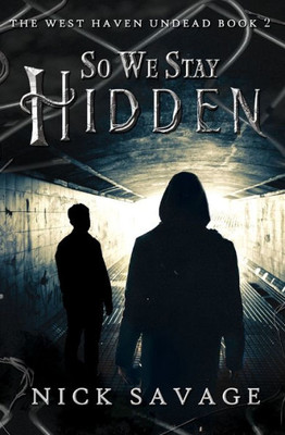 So We Stay Hidden (The West Haven Undead)