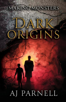 Dark Origins (Making Monsters)