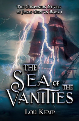 The Sea Of The Vanities (The Companion Novels Of Jonas Celwyn)
