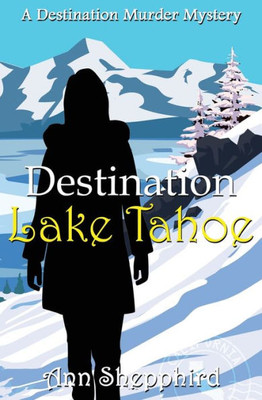 Destination Lake Tahoe