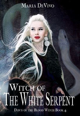 Witch Of The White Serpent (Dawn Of The Blood Witch)