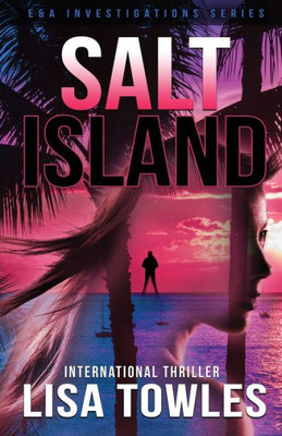 Salt Island (E&A Investigations Thriller Series)