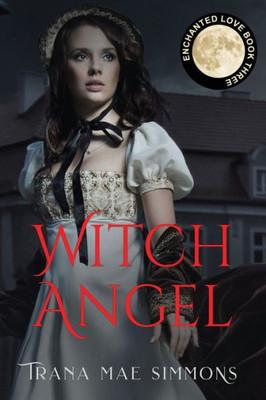 Witch Angel (Enchanted Love)