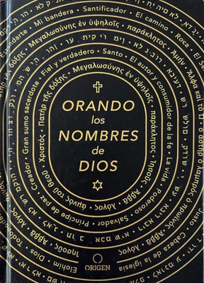 Orando Los Nombres De Dios / Praying The Names Of God