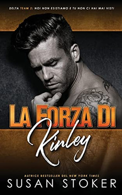 La Forza Di Kinley (Team Delta Due) (Italian Edition)