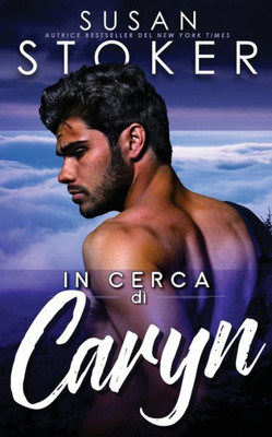 In Cerca Di Caryn (Ricerca E Soccorso Eagle Point) (Italian Edition)