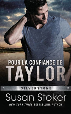 Pour La Confiance De Taylor (Silverstone) (French Edition)