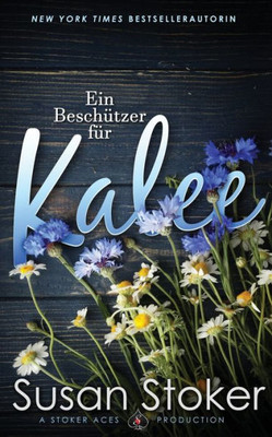 Ein Beschützer Für Kalee (Seals Of Protection: Legacy) (German Edition)