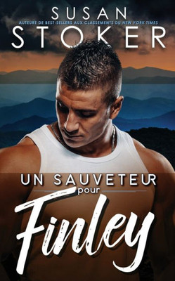 Un Sauveteur Pour Finley (Sauvetage À Eagle Point) (French Edition)