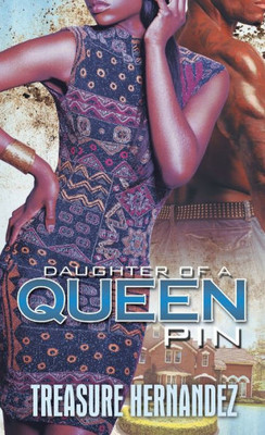 Daughter Of A Queen Pin