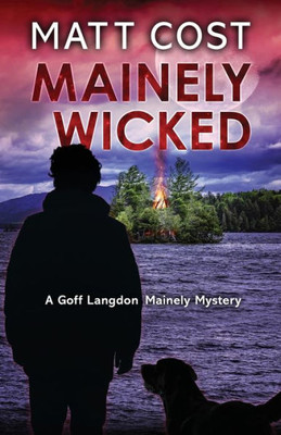 Mainely Wicked (A Goff Langdon Mainely Mystery)