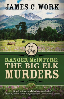 Ranger Mcintyre: The Big Elk Murders (A Ranger Mcintyre Mystery)