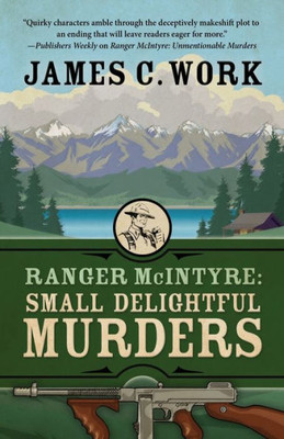 Ranger Mcintyre: Small Delightful Murders (A Ranger Mcintyre Mystery)