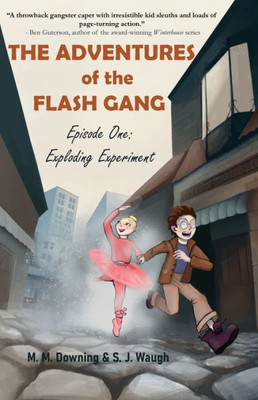 The Adventures Of The Flash Gang: Episode One: Exploding Experiment