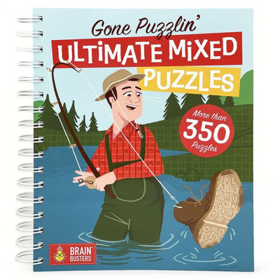 Gone Puzzlin' Mixed Puzzles Book For Adults: More Than 450 Puzzles For Adults Including Word Searches, Crosswords, Sudoku, Mazes And More! (Part Of The Brain Busters Puzzle Collection)