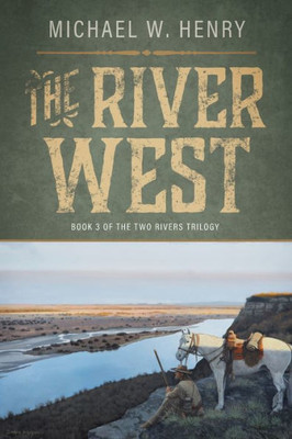 The River West (The Two Rivers Trilogy)
