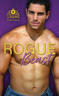 Rogue Beast - Version Française (Les Rourke) (French Edition)