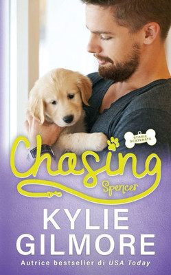 Chasing - Spencer (Storie Scatenate) (Italian Edition)