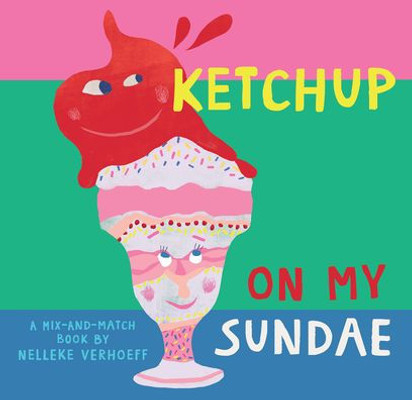 Ketchup On My Sundae (Mix-And-Match)