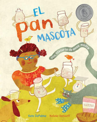 El Pan Mascota: Una Historia De Masa Madre (Spanish Edition)