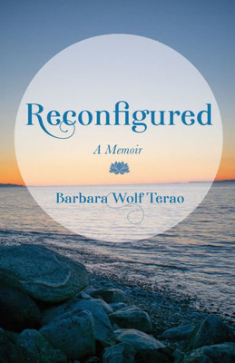 Reconfigured: A Memoir