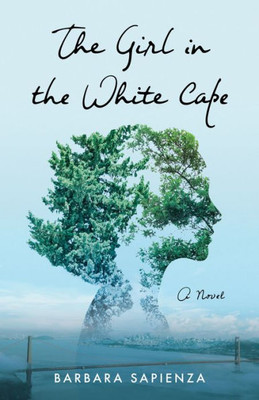 The Girl In The White Cape: A Novel