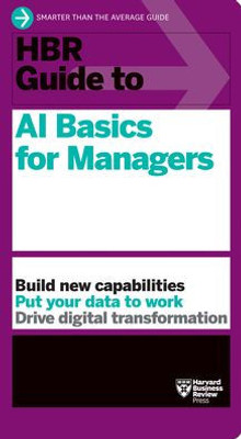 Hbr Guide To Ai Basics For Managers