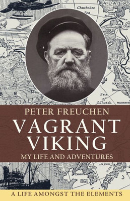 Vagrant Viking;: My Life And Adventures