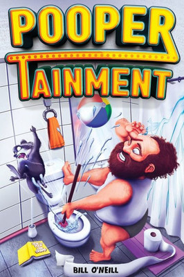 Poopertainment: A Fun Activity Book With Funny Facts, Bathroom Jokes, Sudoku, Puzzles And Other Fun Things To Do While You Poo On The Loo