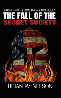 The Fall Of The Secret Society (A Story From The Branchview)