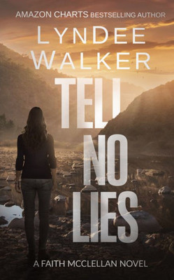 Tell No Lies: A Faith Mcclellan Novel (Faith Mcclellan, 6)