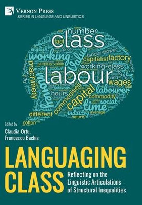 Languaging Class: Reflecting On The Linguistic Articulations Of Structural Inequalities