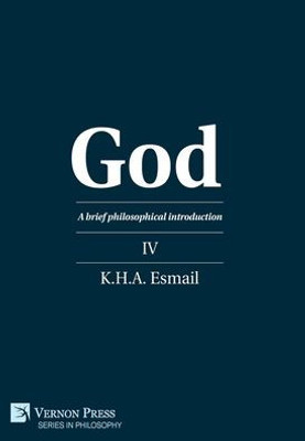 God: A Brief Philosophical Introduction Iv (Philosophy)