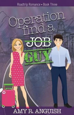 Operation Find A Guy (Roadtrip Romance)