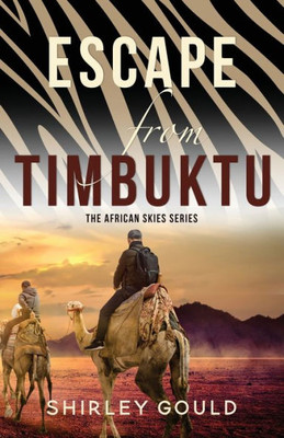 Escape From Timbuktu (African Skies)
