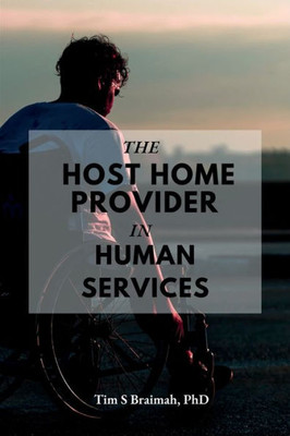 The Host Home Provider In Human Services