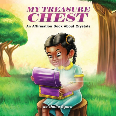 My Treasure Chest: An Affirmation Book About Crystals