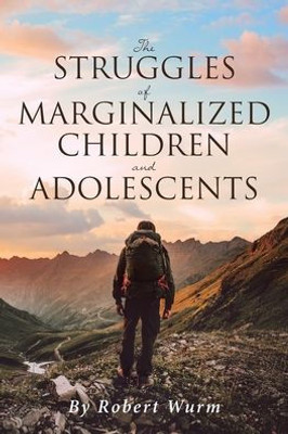 The Struggles Of Marginalized Children And Adolescents