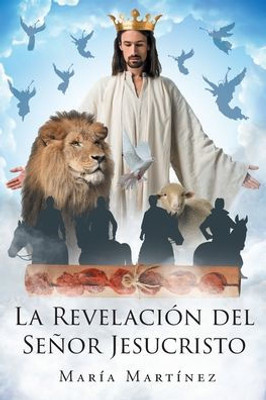 La Revelación Del Señor Jesucristo (Spanish Edition)