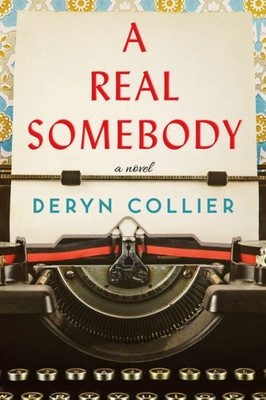 A Real Somebody: A Novel