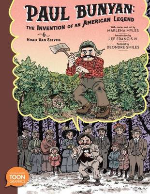 Paul Bunyan: The Invention Of An American Legend: A Toon Graphic (Toon Graphics)