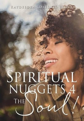 Spiritual Nuggets 4 The Soul!