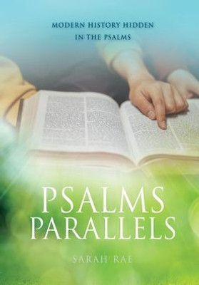 Psalms Parallels: Modern History Hidden In The Psalms