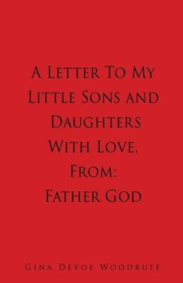 A Letter To My Little Sons And Daughters With Love, From